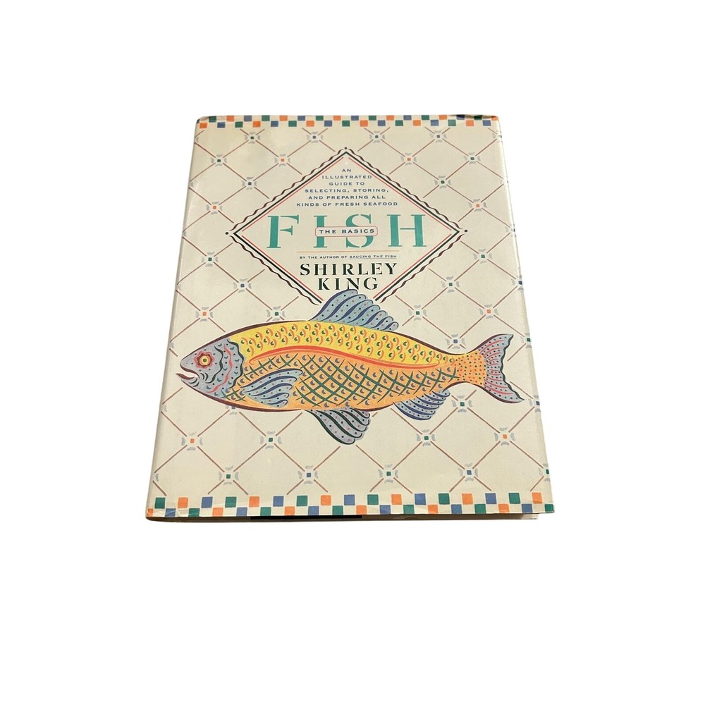 Fish- The Basics:‎ An Illustrated Guide to Selecting, Storing, and Preparing All
